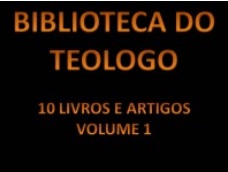 biblioteca dos teologos v.1 - Biblioteca do Teólogo