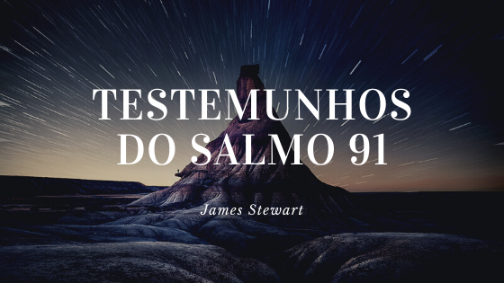 James Stewart - James Stewart-General de Brigada Força Aérea dos EUA – Testemunhos do Salmo 91