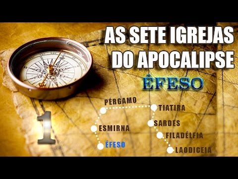 efeso - As 7 Igrejas do Apocalipse