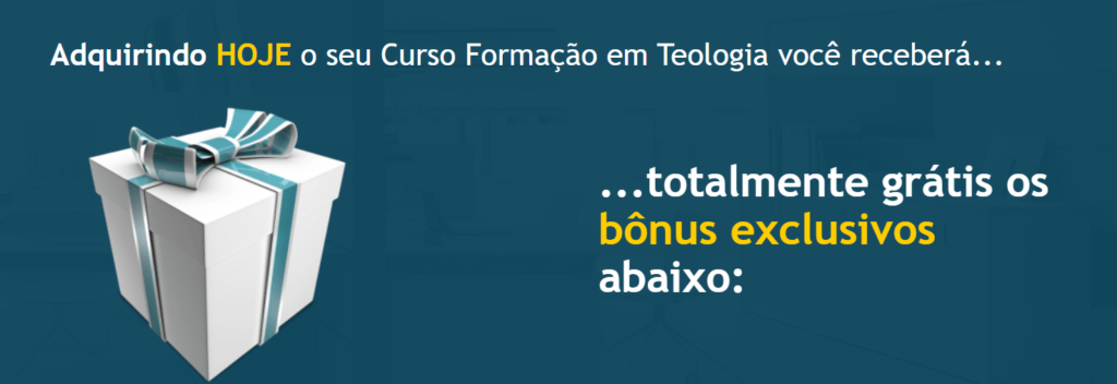 BONUS EXCLUSIVOS 1024x352 - Formação em Teologia? É fácil se você fizer do jeito certo!