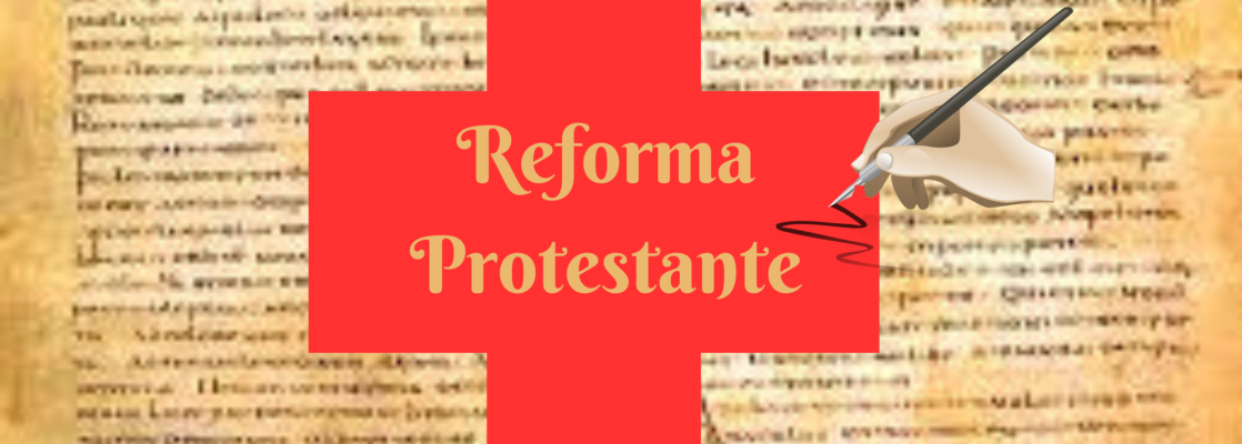 reforma protestante fdt 1118x400 - O que foi a Reforma Protestante-  Martinho Lutero e as 95 Teses